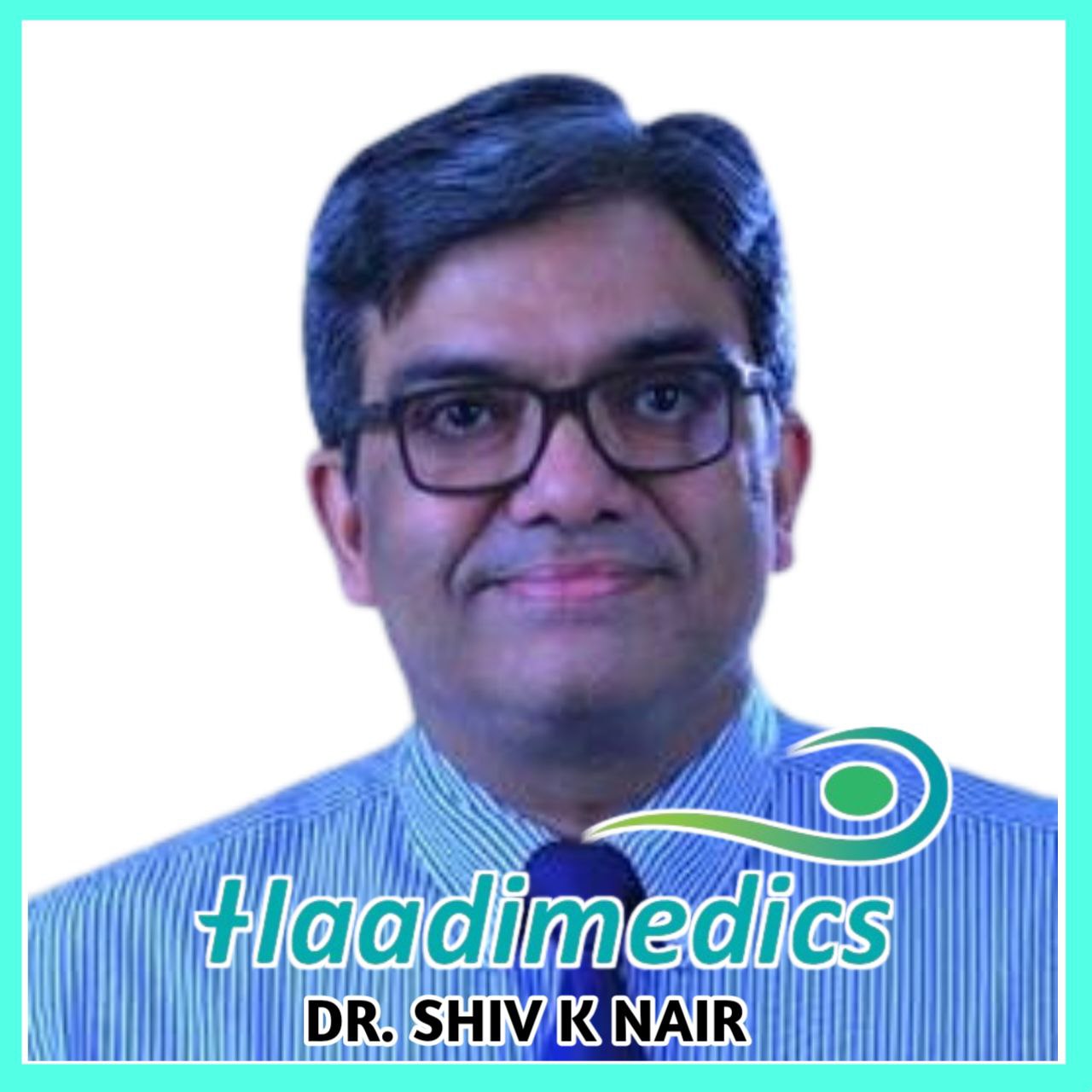 Dr. Shiv K Nair