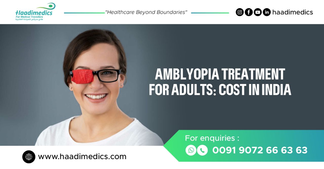 Amblyopia Treatment for Adults: Cost in India